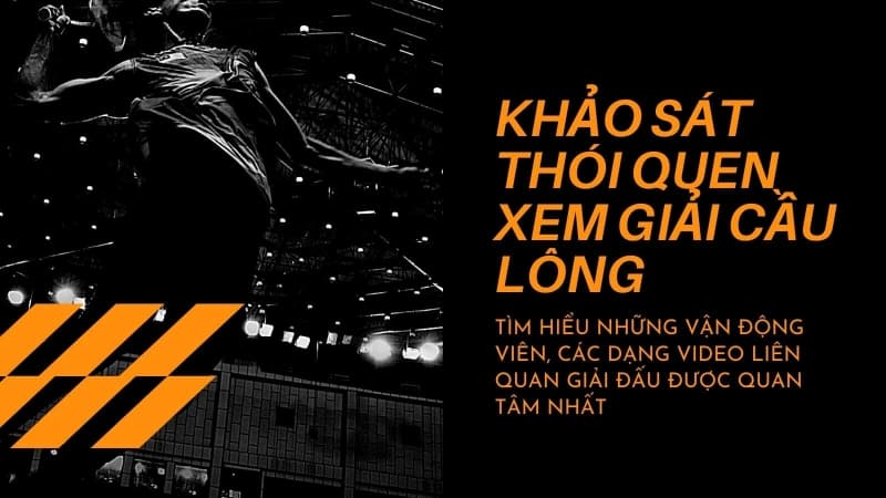 Khảo sát thói quen xem giải cầu lông